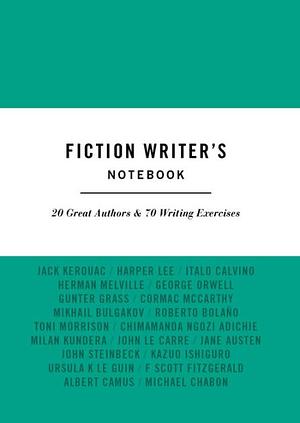 Fiction Writer's Notebook: 20 Great Authors and 70 Writing Exercises  by John Gillard