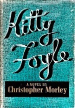 Kitty Foyle by Christopher Morley
