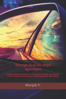 Excerpts from the Abyss: Apocalypse by Marijah V