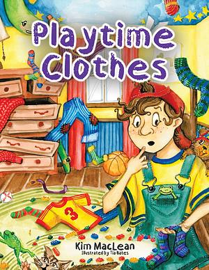 Playtime Clothes by Kim MacLean