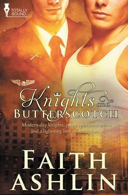 Knights and Butterscotch by Faith Ashlin