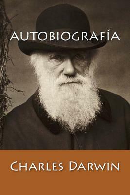 Autobiografía by Charles Darwin