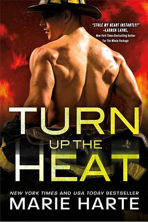 Turn Up the Heat by Marie Harte