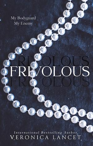 Frivolous by Veronica Lancet
