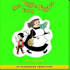 Mrs. Piggle-Wiggle's Farm by Betty MacDonald