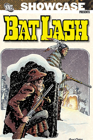 Showcase Presents: Bat Lash, Vol. 1 by Dan Spiegle, George Moliterni, Len Wein, Sergio Aragonés, Denny O'Neil, Cary Bates, Nick Cardy, Mike Sekowsky