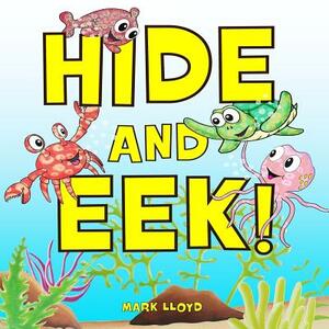 Hide and EEK! by Mark Lloyd