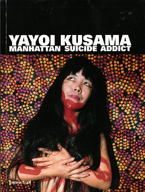 Manhattan Suicide Addict by Yayoi Kusama