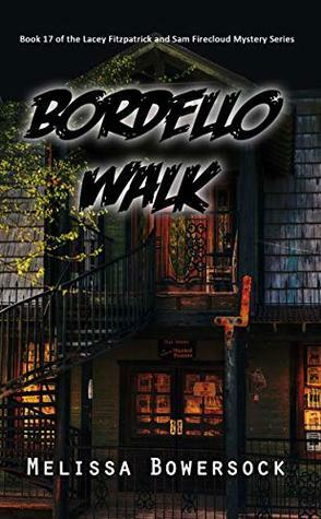 Bordello Walk by Melissa Bowersock
