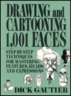 Drawing and Cartooning 1,001 Faces by Dick Gautier