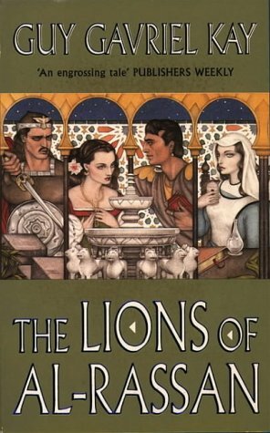 The Lions of Al-Rassan by Guy Gavriel Kay