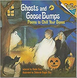 Ghosts and Goosebumps by Bobbi Katz