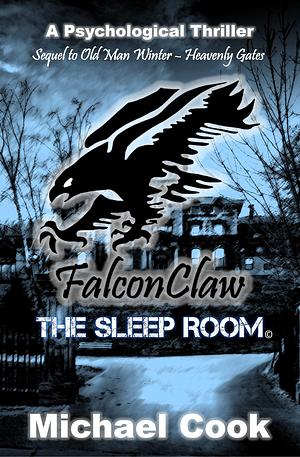 FalconClaw: The Sleep Room by Michael Cook, Michael Cook