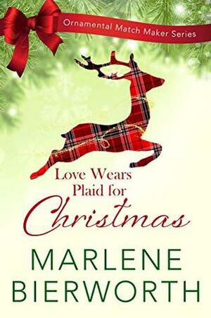 Love Wears Plaid for Christmas by Marlene Bierworth