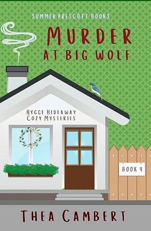 Murder at Big Wolf by Thea Cambert