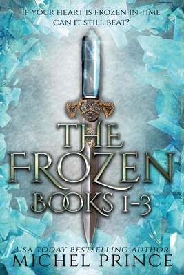 The Frozen: Books 1-3 by Michel Prince
