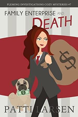 Family Enterprise and Death by Patti Larsen