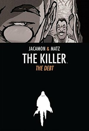 The Killer Vol. 2: The Debt by Matz, Luc Jacamon