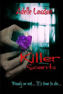 Killer Scents by Adelle Laudan