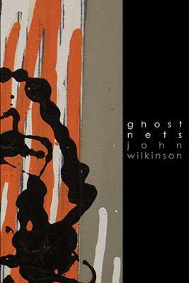 Ghost Nets by John Wilkinson