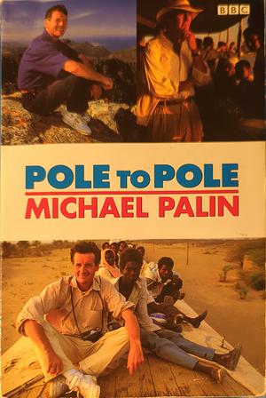 Pole to Pole by Michael Palin