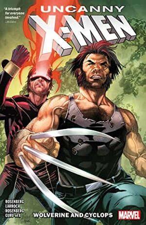 Uncanny X-Men: Wolverine and Cyclops, Vol. 1 by Matthew Rosenberg, Salvador Larroca