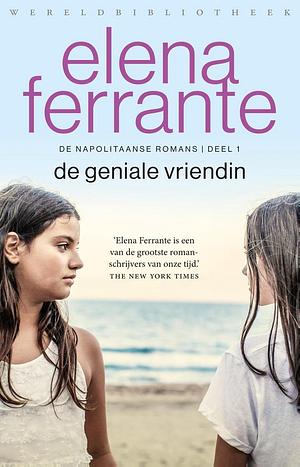 De geniale vriendin by Elena Ferrante