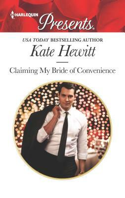 Claiming My Bride of Convenience by Kate Hewitt