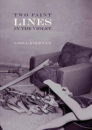 Two Faint Lines in the Violet by Lissa Kiernan