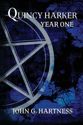 Year One: A Quincy Harker, Demon Hunter Collection by John G. Hartness