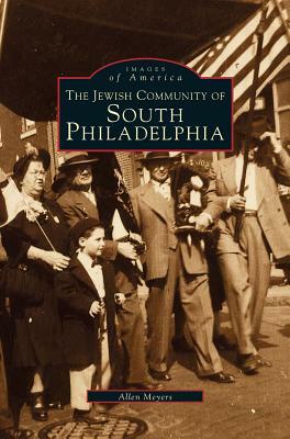 Jewish Community of South Philadelphia by Allen Meyers