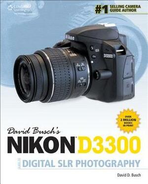 David Busch's Nikon D3300 Guide to Digital Slr Photography by David D. Busch