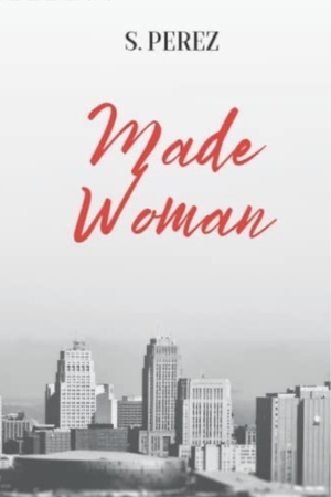 Made Woman by S. Perez