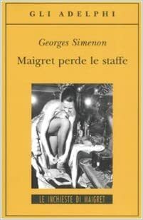 Maigret perde le staffe by Georges Simenon