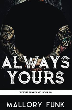 Always Yours by Mallory Funk, Mallory Funk