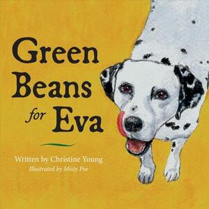 Green Beans for Eva by Christine Young