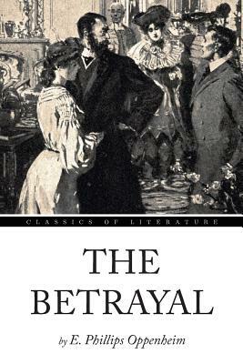 The Betrayal by Edward Phillips Oppenheim