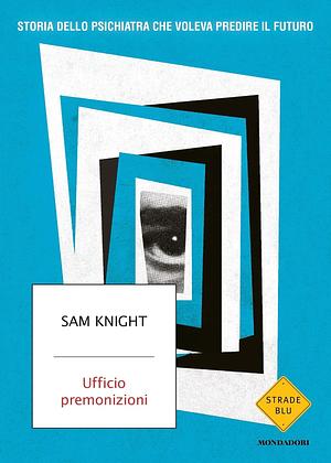 Ufficio premonizioni by Sam Knight