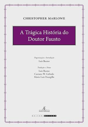 A Trágica História do Doutor Fausto by Christopher Marlowe