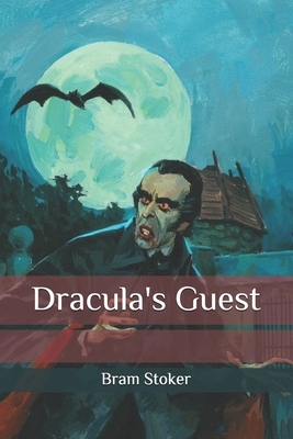 Dracula's Guest by Bram Stoker