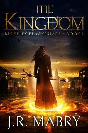 The Kingdom by J.R. Mabry, John R. Mabry