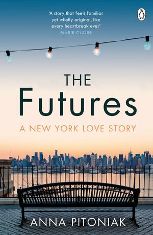 The Futures: A New York love story by Anna Pitoniak