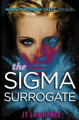 The Sigma Surrogate by J.T. Lawrence