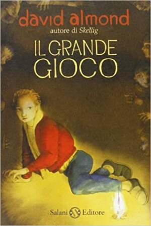 Il grande gioco by David Almond