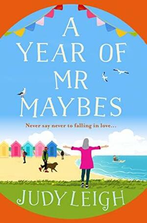 A Year of Mr Maybes by Judy Leigh