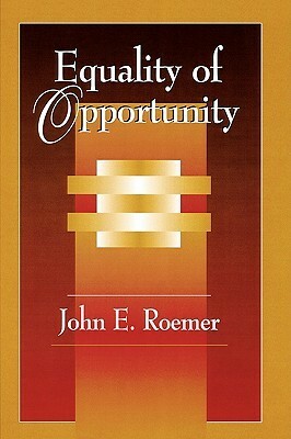 Equality of Opportunity by John E. Roemer