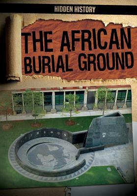 The African Burial Ground by Therese Shea