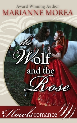 The Wolf and the Rose: Howls Romance by Marianne Morea