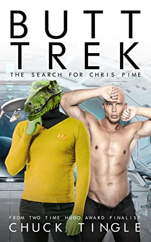 Butt Trek: The Search For Chris Pime by Chuck Tingle