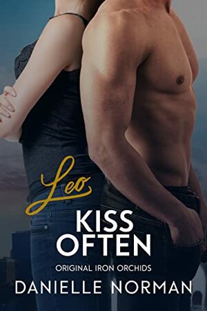 Leo, Kiss Often by Danielle Norman